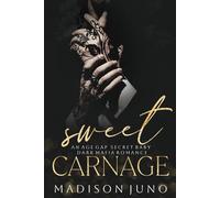 Sweet Carnage: An Age Gap Secret Baby Dark Mafia Romance (Heirs of Obsession)