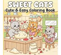 Sweet Cat Coloring Book: 50 Cute & Easy Coloring Pages for Adults and Teens, Relaxing Scenes for Stress Relief, Focus, and Creative Joy