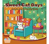 Sweet Cat Days: A Cute Cat Coloring Book