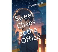 Sweet Chaos at the Office: Sweet