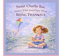Sweet Charlie Rae Learns What Jesus Says About Being Thankful