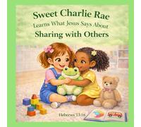 Sweet Charlie Rae Learns What Jesus Says About Sharing