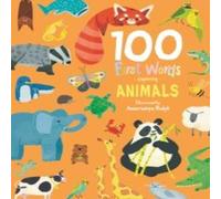 Sweet Cherry Publishing 100 First Words Exploring Animals (Cased) Board book Book Sweet Cherry Publishing Multicolor