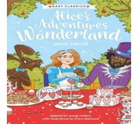 Sweet Cherry Publishing Children's Classics: Alice's Adventures in Wonderland (Easy Sweet Cherry Publishing Multicolor