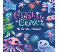 Sweet Cherry Publishing Crystal Cove: My Crystal Journal Paperback Book Sweet Cherry Publishing Multicolor