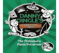 Sweet Cherry Publishing Danny Dingle's Fantastic Finds: The Prehistoric Pasta Pulveriser Sweet Cherry Publishing Multicolor