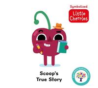 Sweet Cherry Publishing Scoop's True Story: Accessible Symbolised Edition Board book Book Sweet Cherry Publishing Multicolor