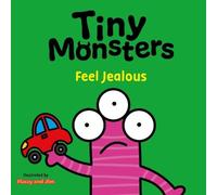 Sweet Cherry Publishing Tiny Monsters Feel Jealous Board book Book Sweet Cherry Publishing Multicolor