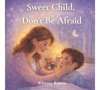 Sweet Child, Don't Be Afraid