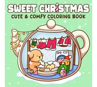 Sweet Christmas: A Tiny Scene Coloring Book for Adults, Teens Featuring Cozy Hygge Holiday Scenes, Xmas Spaces and Adorable Fluffy Animals Illustrations for Relaxation