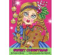 Sweet Christmas: Coloring book of Sweets and Whimsical Girls by Deborah Muller.