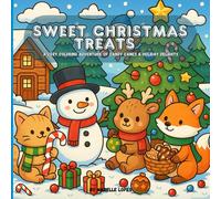 Sweet Christmas Treats - A Cozy Coloring Adventure of Candy Canes & Holiday Delights: Festive scenes of candy canes, cookies, and cozy Christmas magic to color and enjoy