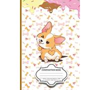 Sweet Corgi Dreams - Cute Corgi Composition Notebook: 6x9 Inches | 120 Lined Pages | College Rule | Perfect for School, Notes, or Journaling