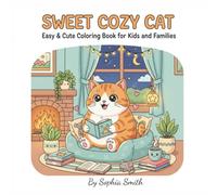 Sweet cozy cat: Easy & Cute Coloring Book for Kids and Families