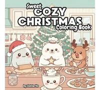 Sweet Cozy Christmas: A Cute Holiday Coloring Book Full of Kawaii Winter Magic