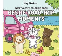 Sweet & Cozy Coloring Book: Bestie Road Trip Moments - Coloring Book for Adults and Kids Featuring Cute Animal Friends with Easy Camping and Travel Designs for Relaxation (Sweet & Solo Coloring)
