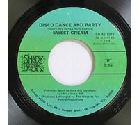 Sweet Cream - SWEET CREAM 45 RPM DISCO DANCE AND PARTY / I DON'T KNOW WHAT I'D DO (IF YOU EVER LEFT ME)