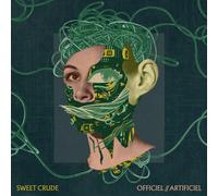 Sweet Crude OfficielArtificiel (Vinyl) (US IMPORT)