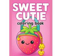 Sweet Cutie Coloring Book for Kids: Adorable Designs for Endless Fun: Cute and Easy Designs Featuring Sweet Animals, Perfect for Relaxation, Fun Learning, and Screen-Free Activity