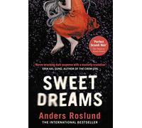 Sweet Dreams: A nerve-wracking dark suspense full of twists and turns