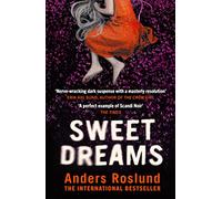 Sweet Dreams : A nerve-wracking dark suspense full of twists and turns