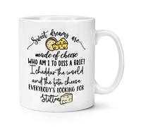 Sweet Dreams are Made of Cheese 10oz Mug Cup