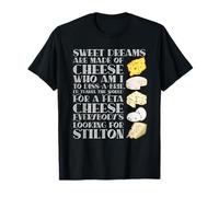 Sweet Dreams are made of Cheese Funny Cheese Lover T-Shirt