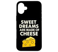 Sweet Dreams Are Made of Cheese Funny Food Pun Case for iPhone 16 Plus