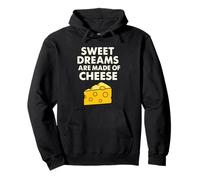 Sweet Dreams Are Made of Cheese Funny Food Pun Pullover Hoodie