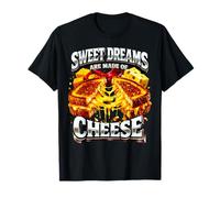 Sweet Dreams are Made of Cheese Pun Grilled Cheese Dad Joke T-Shirt