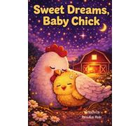 Sweet Dreams, Baby Chick