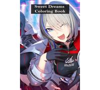 Sweet Dreams Coloring Book: Color your sweetest dreams one page at a time