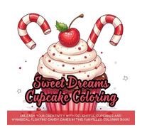 Sweet Dreams Cupcake Coloring: Unleash your creativity with delightful cupcakes and whimsical floating candy canes in this fun-filled coloring book!