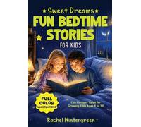 Sweet Dreams Fun Bedtime Stories for Kids, Vol. 2: Fun Fantasy Tales for Growing Kids Ages 6 to 10