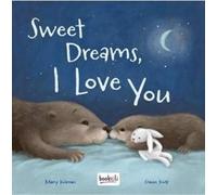 Sweet Dreams, I Love You (Picture Book Padded)