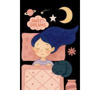 Sweet Dreams Journal: Cute Self-Care Notebook for Daily Thoughts, Reflection, Bedtime Dreams & Personal Writing