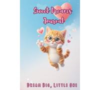Sweet Dreams Journal: Dream Big, Little One: Cute Cat and Dog Notebook for Kids, Teens, and Kawaii Lovers - Wide Ruled Diary for Writing, School, and Journaling