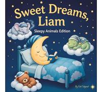 Sweet Dreams Liam: Personalized Children's Bedtime Story book for Babies & Kids | perfect birthday gift idea for Liam's | Gentle Rhymes, Sleepy ... Liam Drift Into Sweet Dreams Every Night.