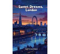 Sweet Dreams, London!