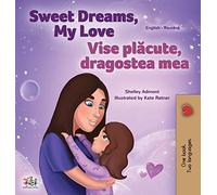 Sweet Dreams, My Love (English Romanian Bilingual Book for Kids) (English Romanian Bilingual Collection)