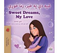 Sweet Dreams, My Love (Pashto English Bilingual Children's Book) (Pashto English Bilingual Collection)