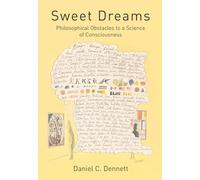 Sweet Dreams: Philosophical Obstacles to a Science of Consciousness (Jean Nicod Lectures)