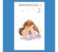 Sweet Dreams Sam