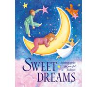 Sweet Dreams : Soothing stories for peaceful bedtimes