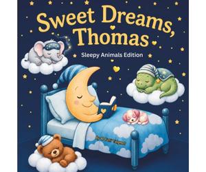 Sweet Dreams Thomas: Personalized Children's Bedtime Story book for Babies & Kids | perfect birthday gift idea for Thomas's | Gentle Rhymes, Sleepy ... Thomas Drift Into Sweet Dreams Every Night.