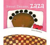 Sweet Dreams, Zaza: 4