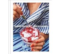Sweet Enough: a Dessert Cookbook - NEW Alison Roman 2023