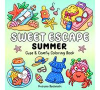 Sweet Escape Summer: Cute & Comfy Coloring Book for Adults and Teens Featuring Summer Designs for Fun and Relaxation (Bold and Easy Coloring Book) (Sweet Escape Bold and Easy)