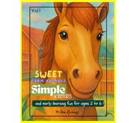 SWEET farm animals, SIMPLE scriptures, and EARLY LEARNING fun for ages 2 to 6: A Joyful Christian Coloring Book for Ages 2-6: Learn, Color & Grow in Faith