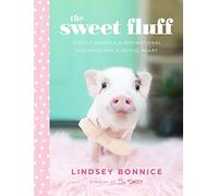 Sweet Fluff, The: Cuddly Animals and Inspirational Thoughts for a Joyful Heart